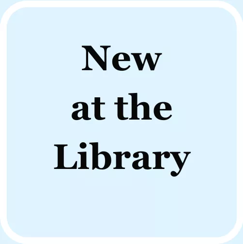 New at the library